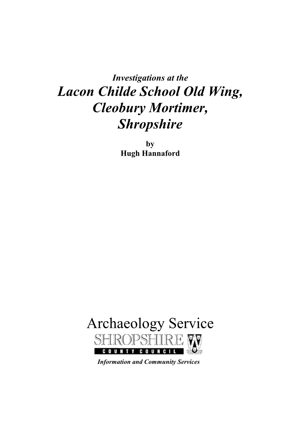 Investigations at the Lacon Childe School Old Wing, Cleobury Mortimer, Shropshire