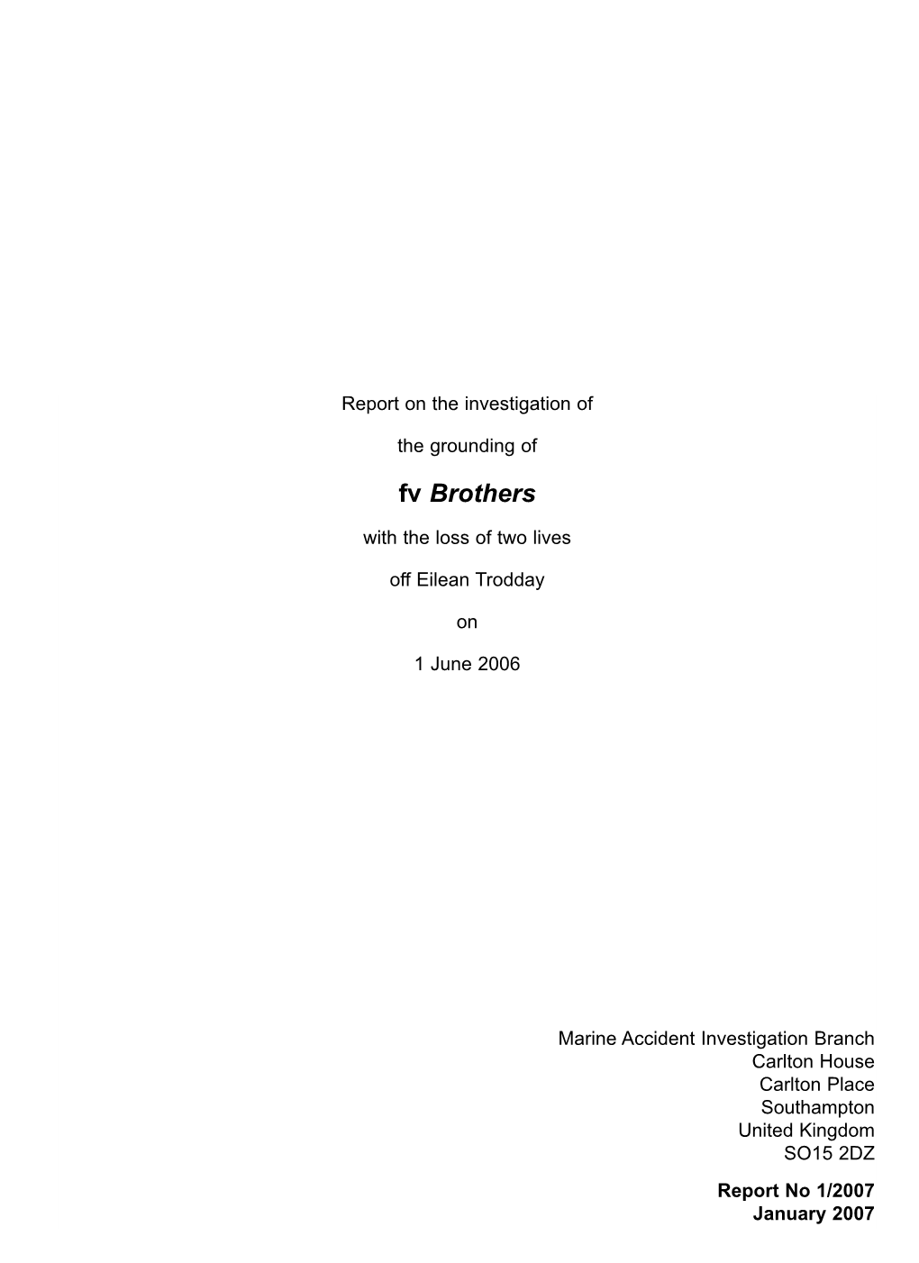 Brothers Report No 1/2007