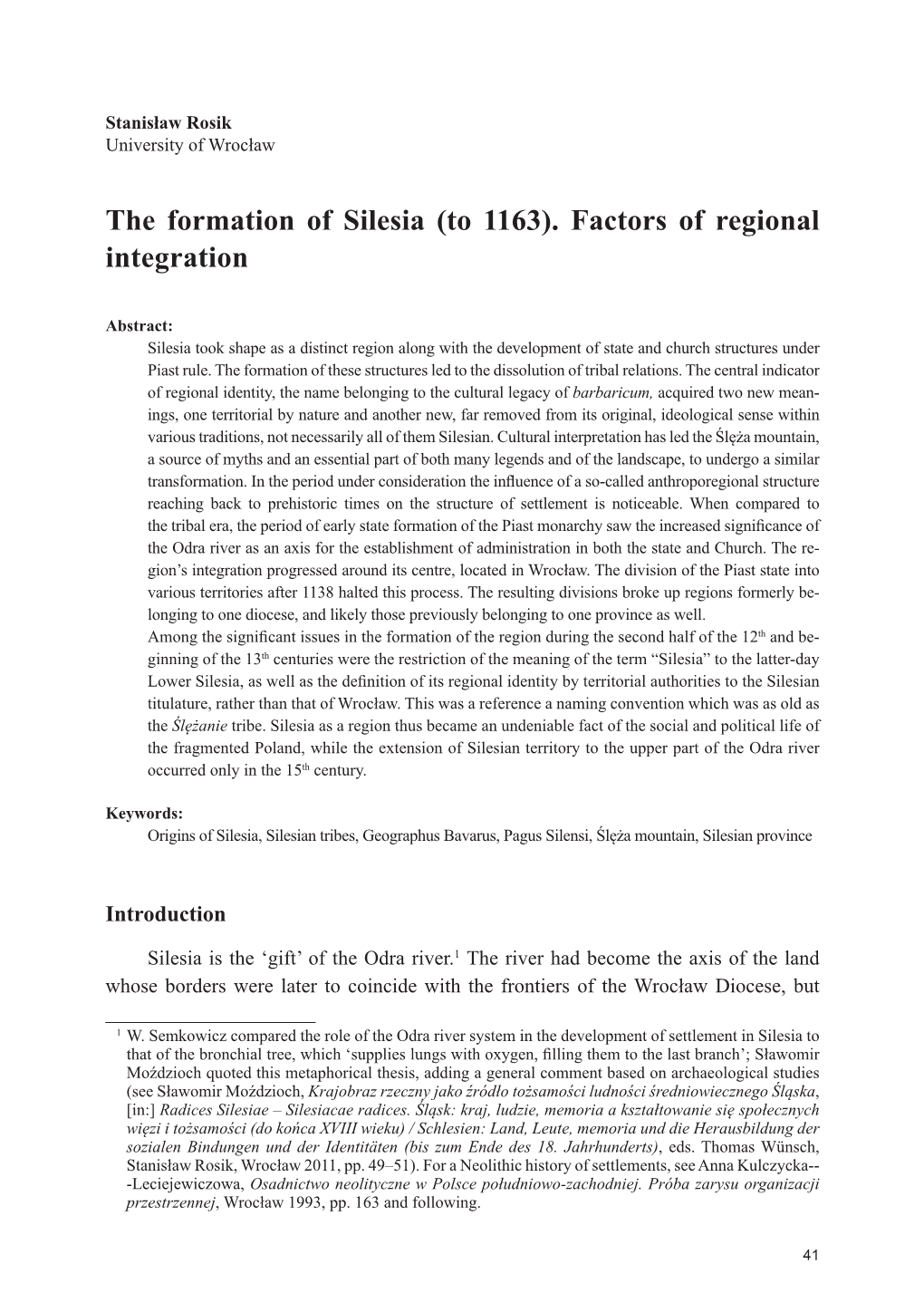 The Formation of Silesia (To 1163). Factors of Regional Integration