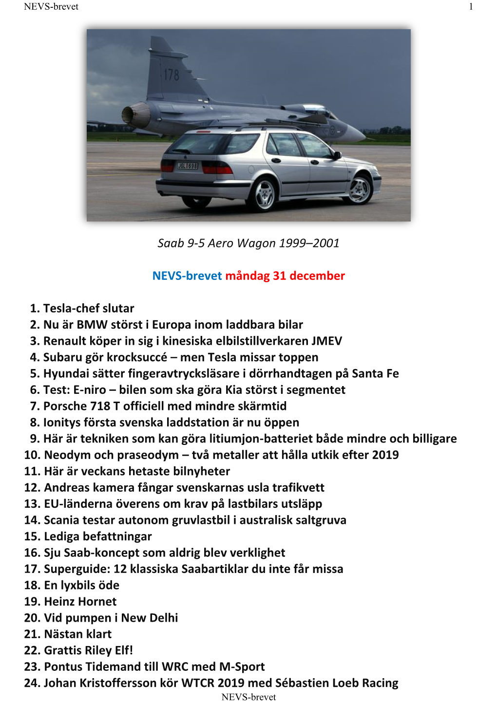 Saab 9-5 Aero Wagon 1999–2001 NEVS-Brevet Måndag 31 December