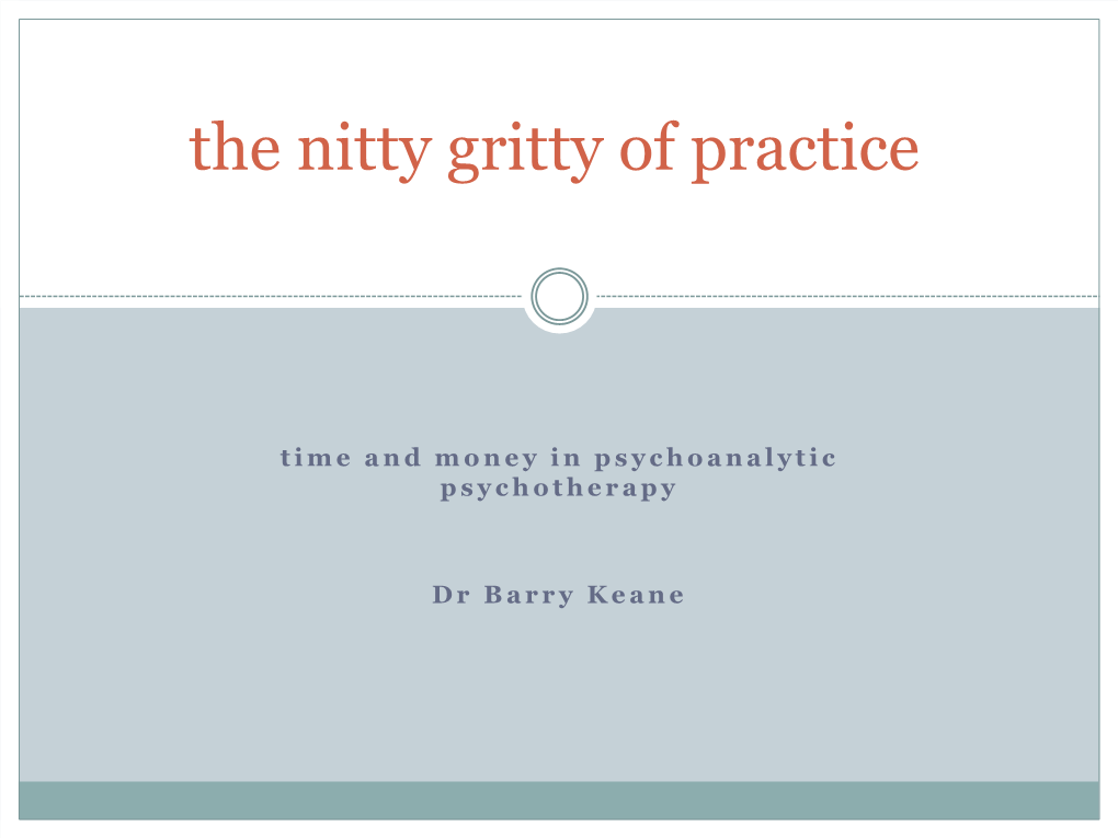 The Nitty Gritty of Practice