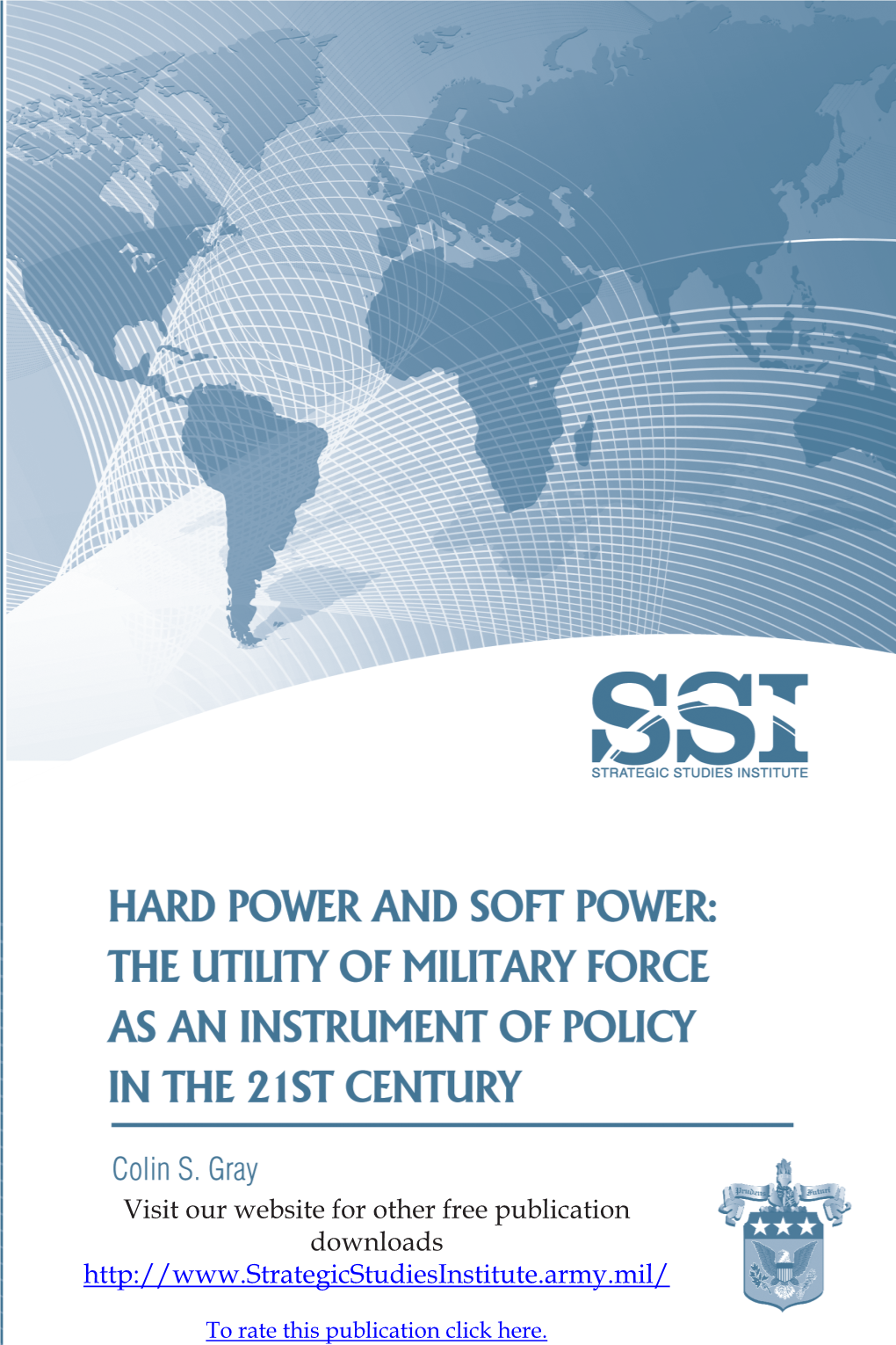 Hard Power and Soft Power: the Utility of Military Force As an Instrument of Policy in the 21St Century