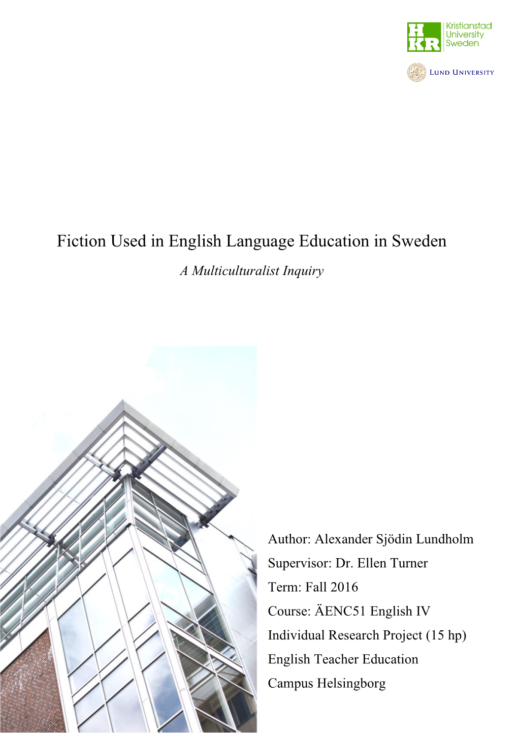 Fiction Used in English Language Education in Sweden a Multiculturalist Inquiry