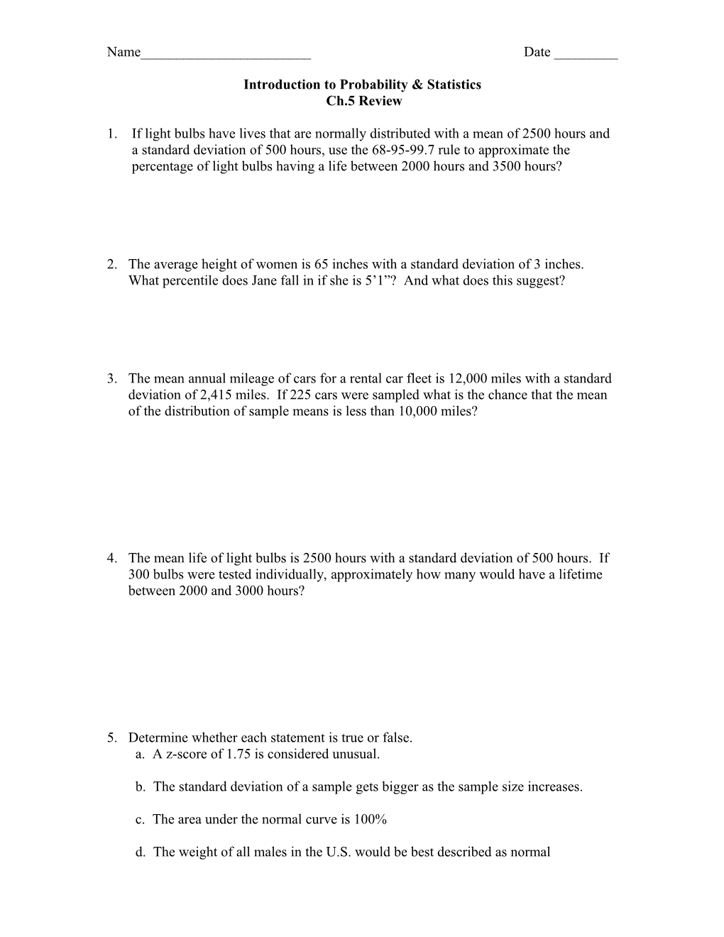 A Standard Deviation of 500 Hours, Use the 68-95-99.7 Rule to Approximate The