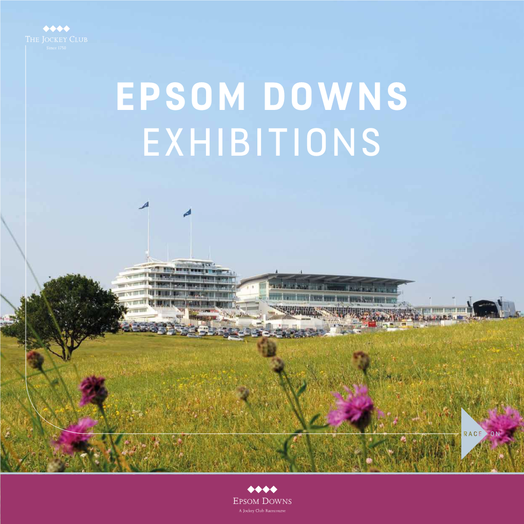 Epsom Downs Exhibitions Epsom Downs Exhibitions | Introduction