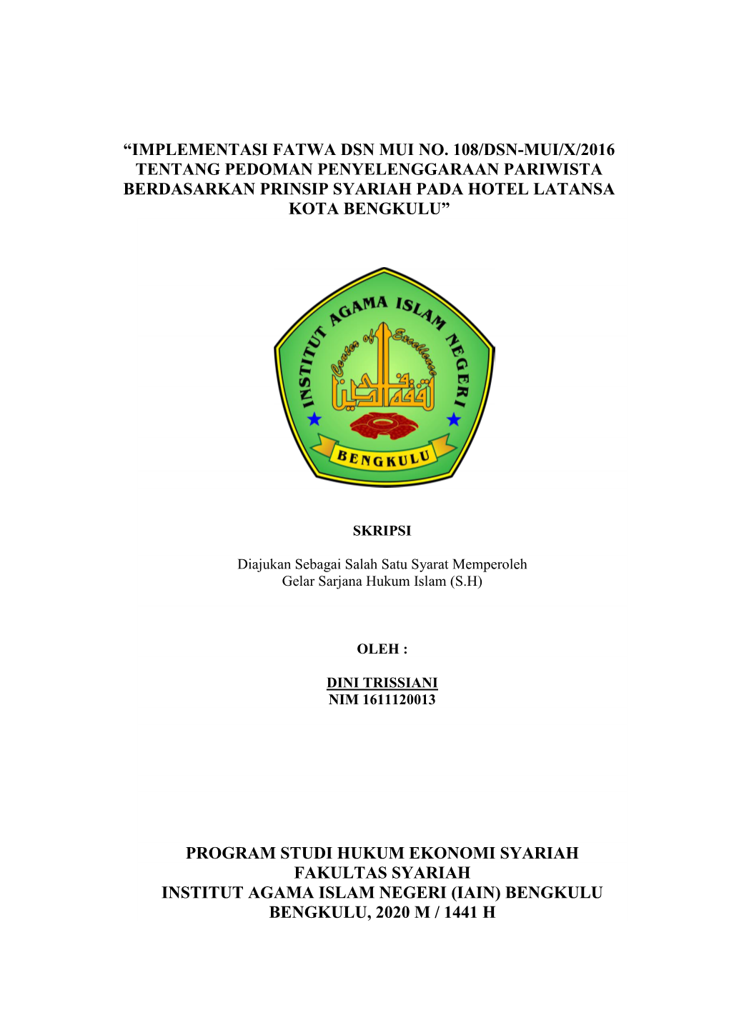 Implementasi Fatwa Dsn Mui No. 108/Dsn-Mui/X/2016 Tentang Pedoman Penyelenggaraan Pariwista Berdasarkan Prinsip Syariah Pada Hotel Latansa Kota Bengkulu”