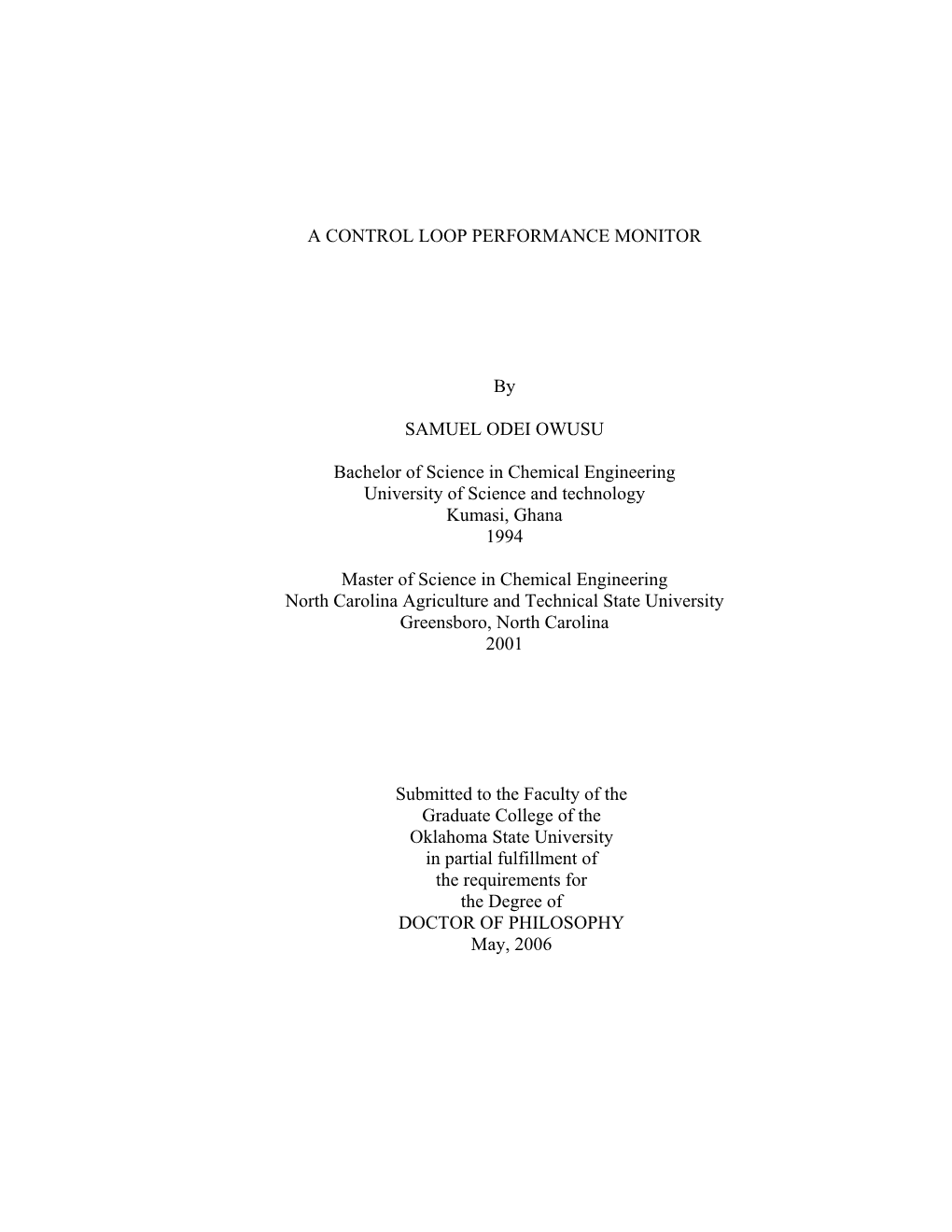 A CONTROL LOOP PERFORMANCE MONITOR by SAMUEL ODEI OWUSU Bachelor of Science in Chemical Engineering University of Science and Te