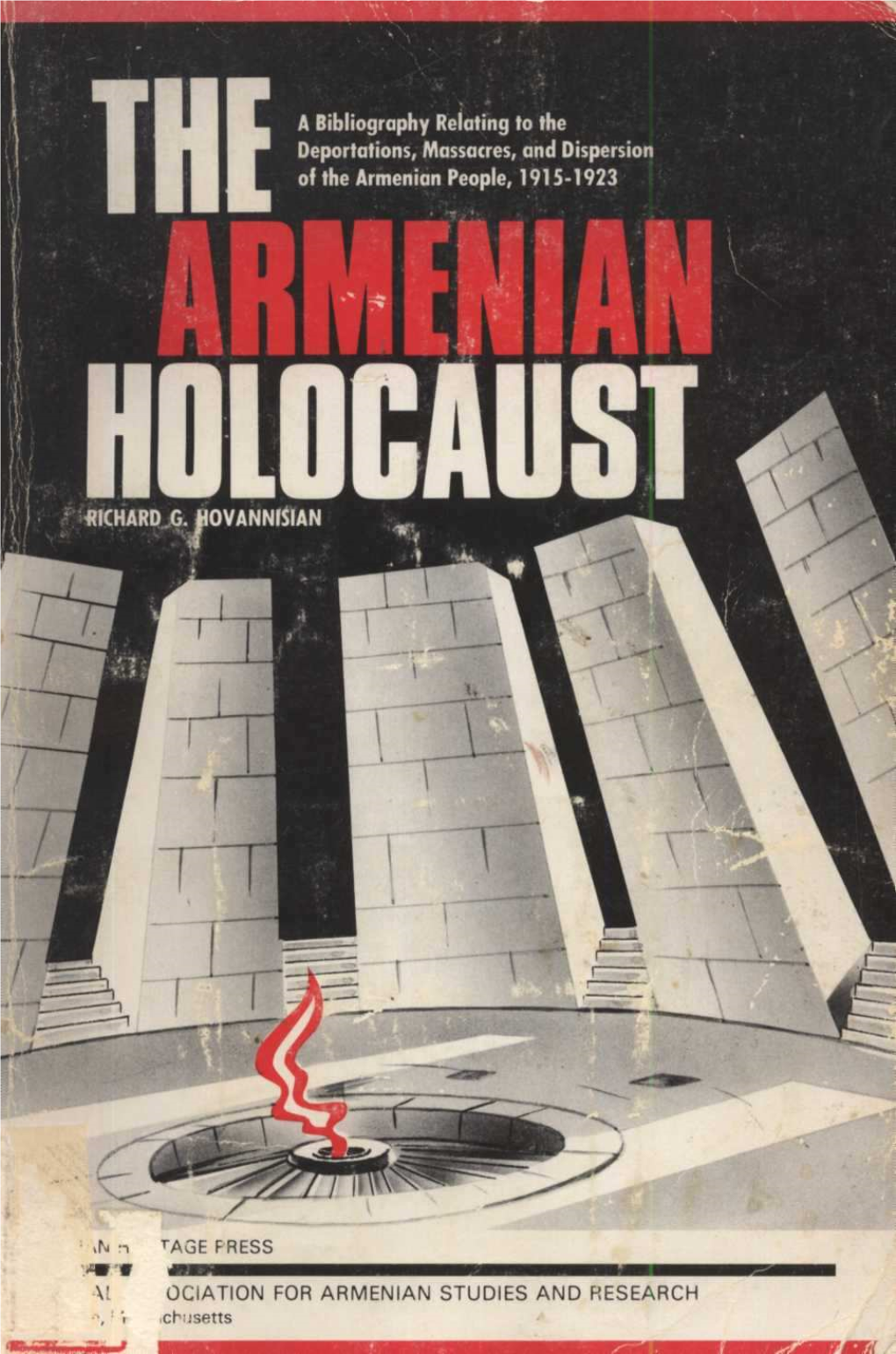 A Bibliography Relating to the Deportations, Massacres, and Dispersion of the Armenian People, 1915-1923