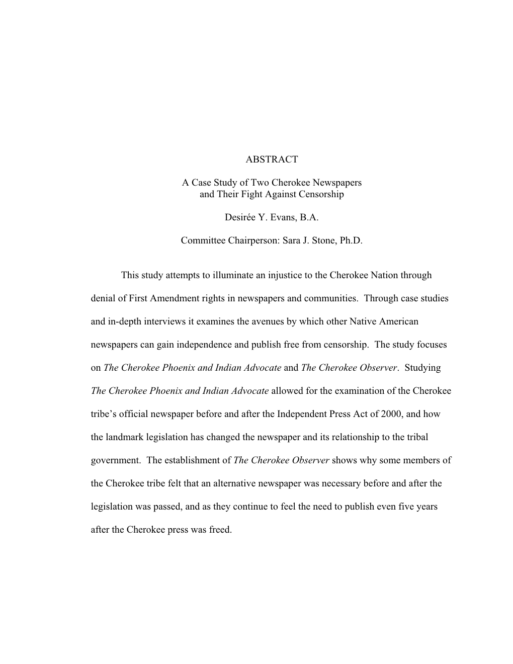 ABSTRACT a Case Study of Two Cherokee Newspapers and Their