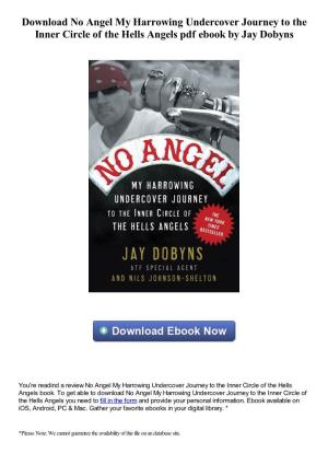 Download No Angel My Harrowing Undercover Journey to the Inner Circle of the Hells Angels Pdf Ebook by Jay Dobyns