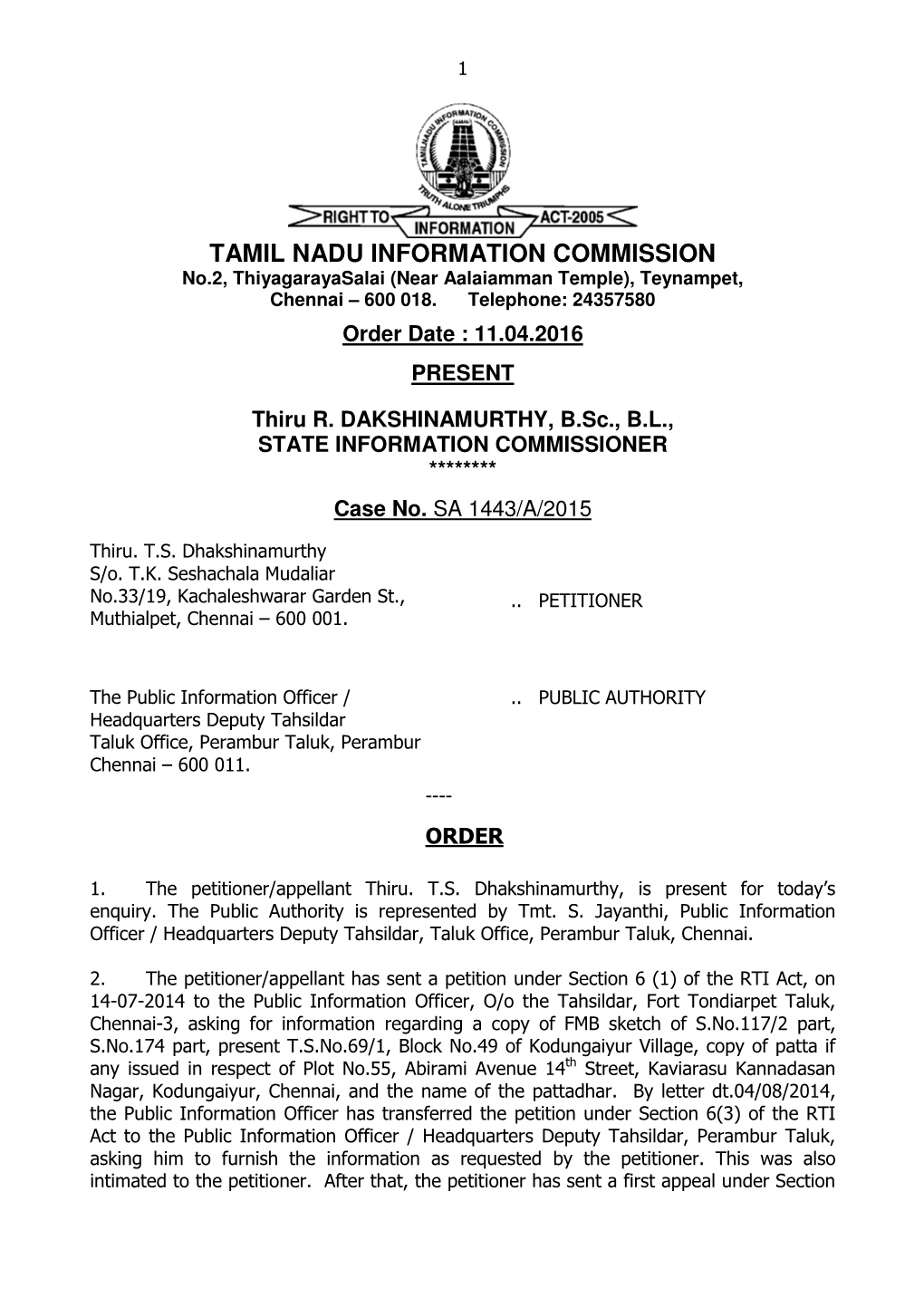 TAMIL NADU INFORMATION COMMISSION No.2, Thiyagarayasalai (Near Aalaiamman Temple), Teynampet, Chennai – 600 018