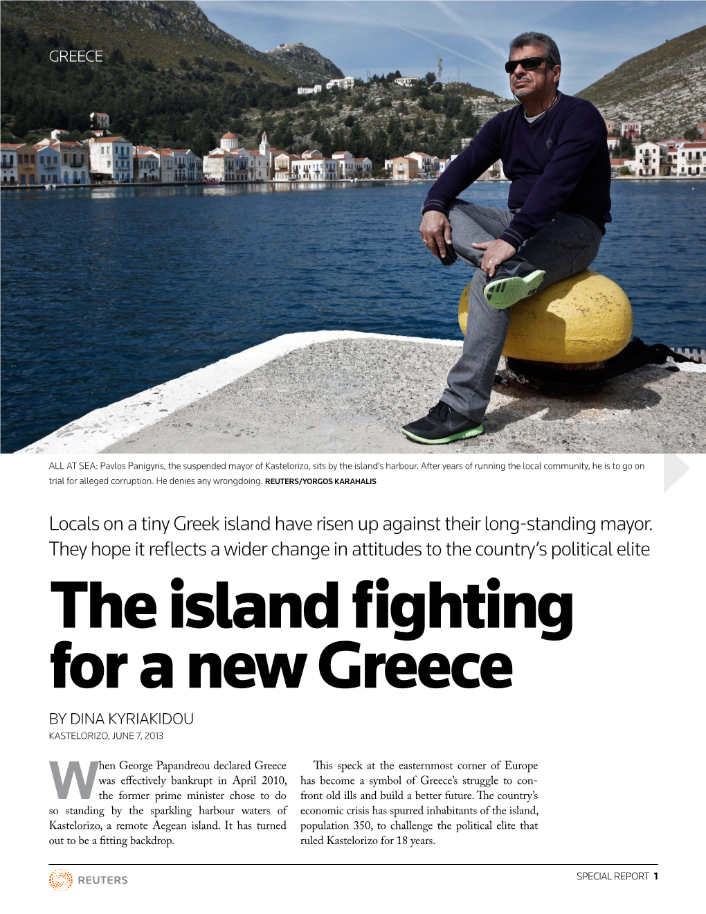 The Island Fighting for a New Greece by Dina Kyriakidou KASTELORIZO, June 7, 2013