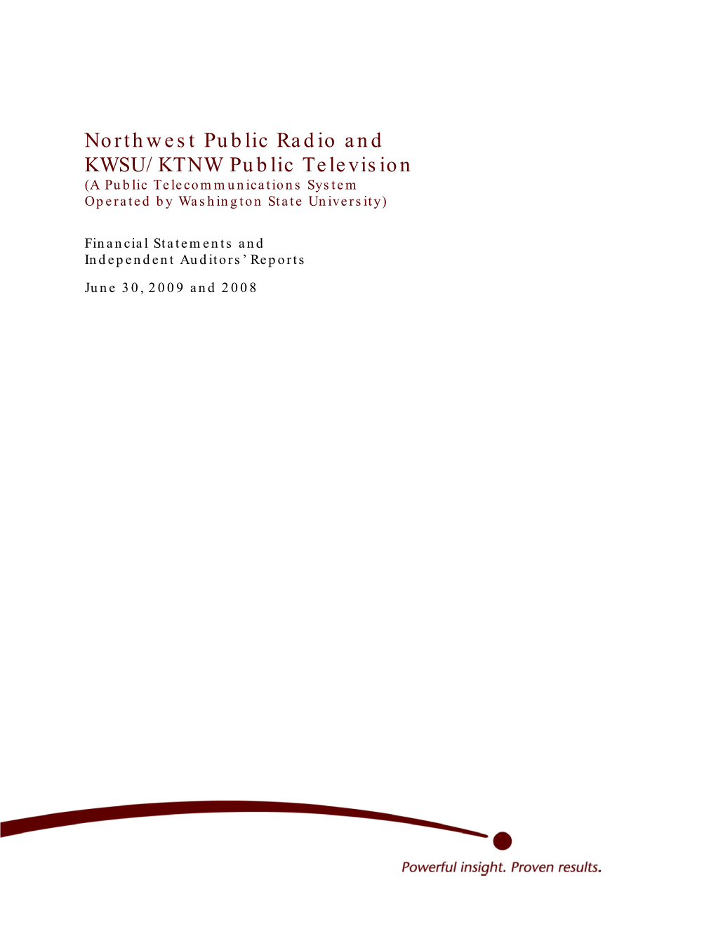 Northwest Public Radio and KWSU/KTNW Public Television (A Public Telecommunications System Operated by Washington State University)