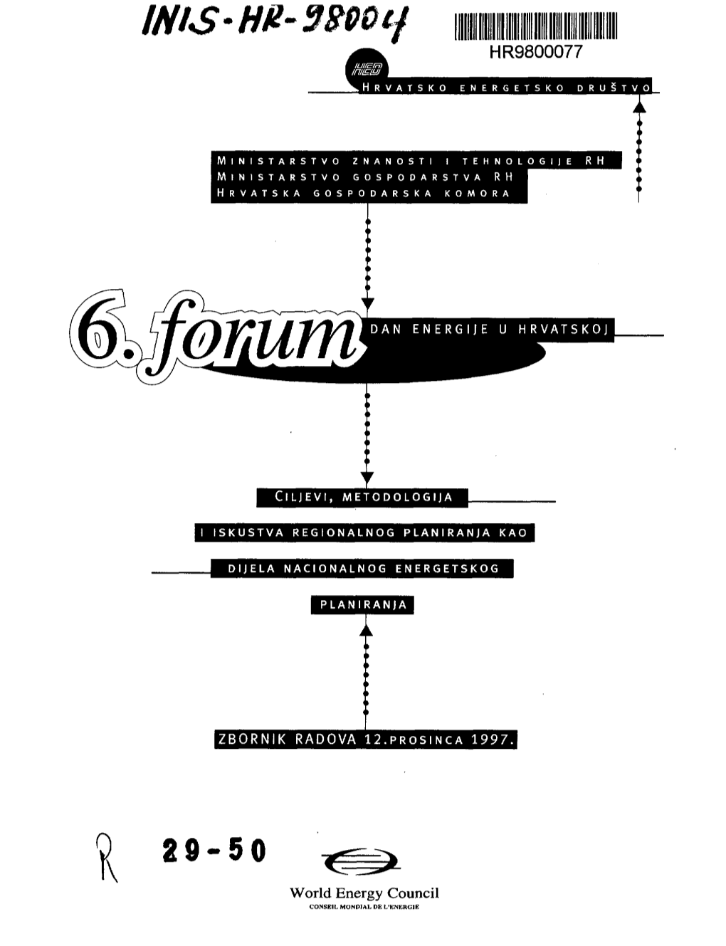 World Energy Council CONSEIL MONPIAL DE LKNER«1E Izdavač: Hrvatsko Energetsko Društvo Zagreb, Ulica Grada Vukovara 37