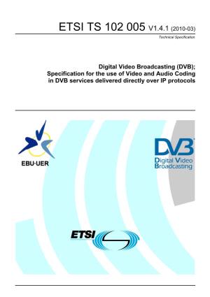 ETSI TS 102 005 V1.4.1 (2010-03) Technical Specification