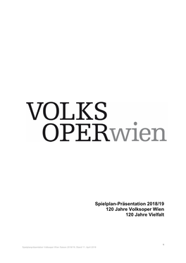 Spielplan-Präsentation 2018/19 120 Jahre Volksoper Wien 120 Jahre Vielfalt