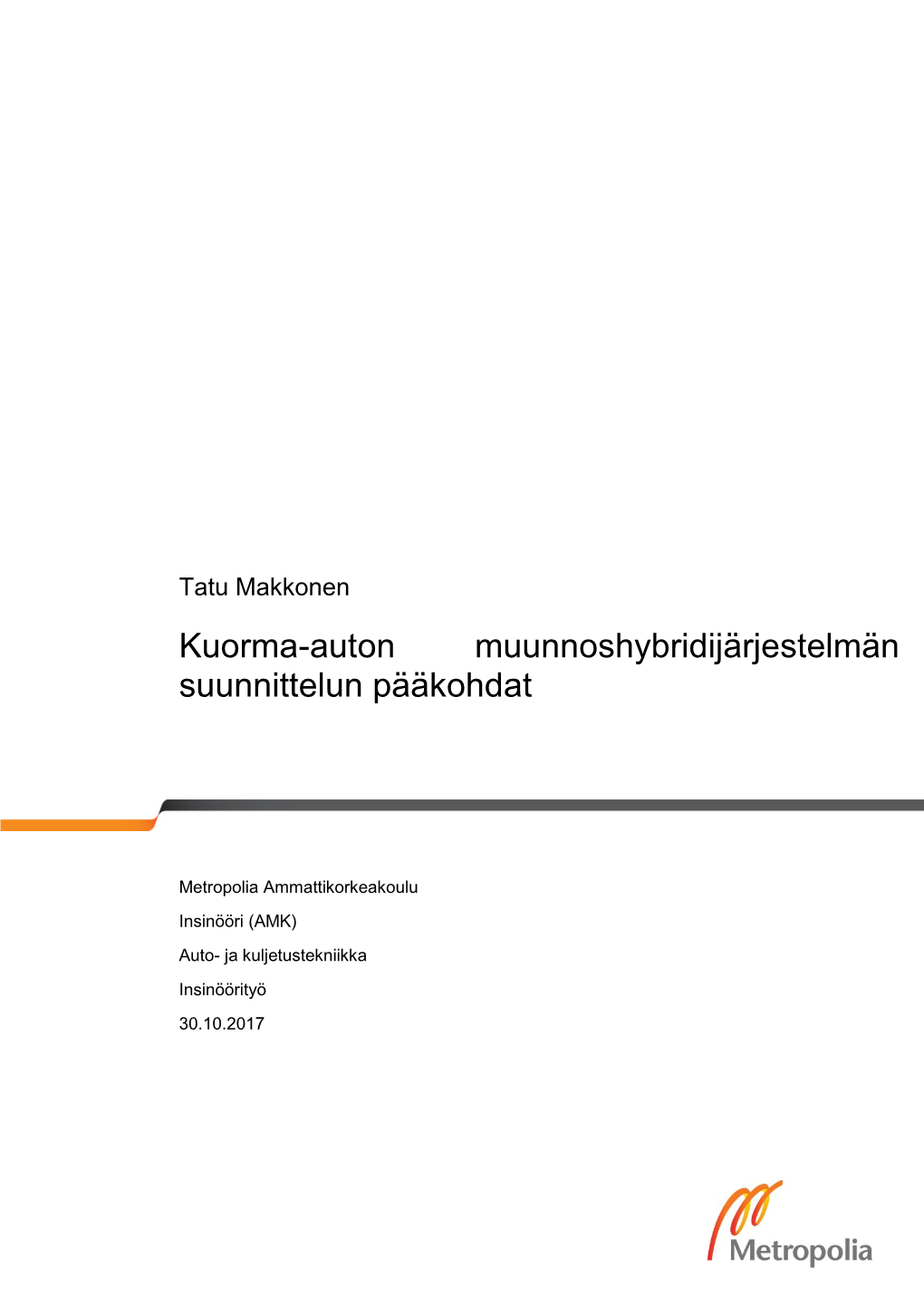 Kuorma-Auton Muunnoshybridijärjestelmän Suunnittelun Pääkohdat