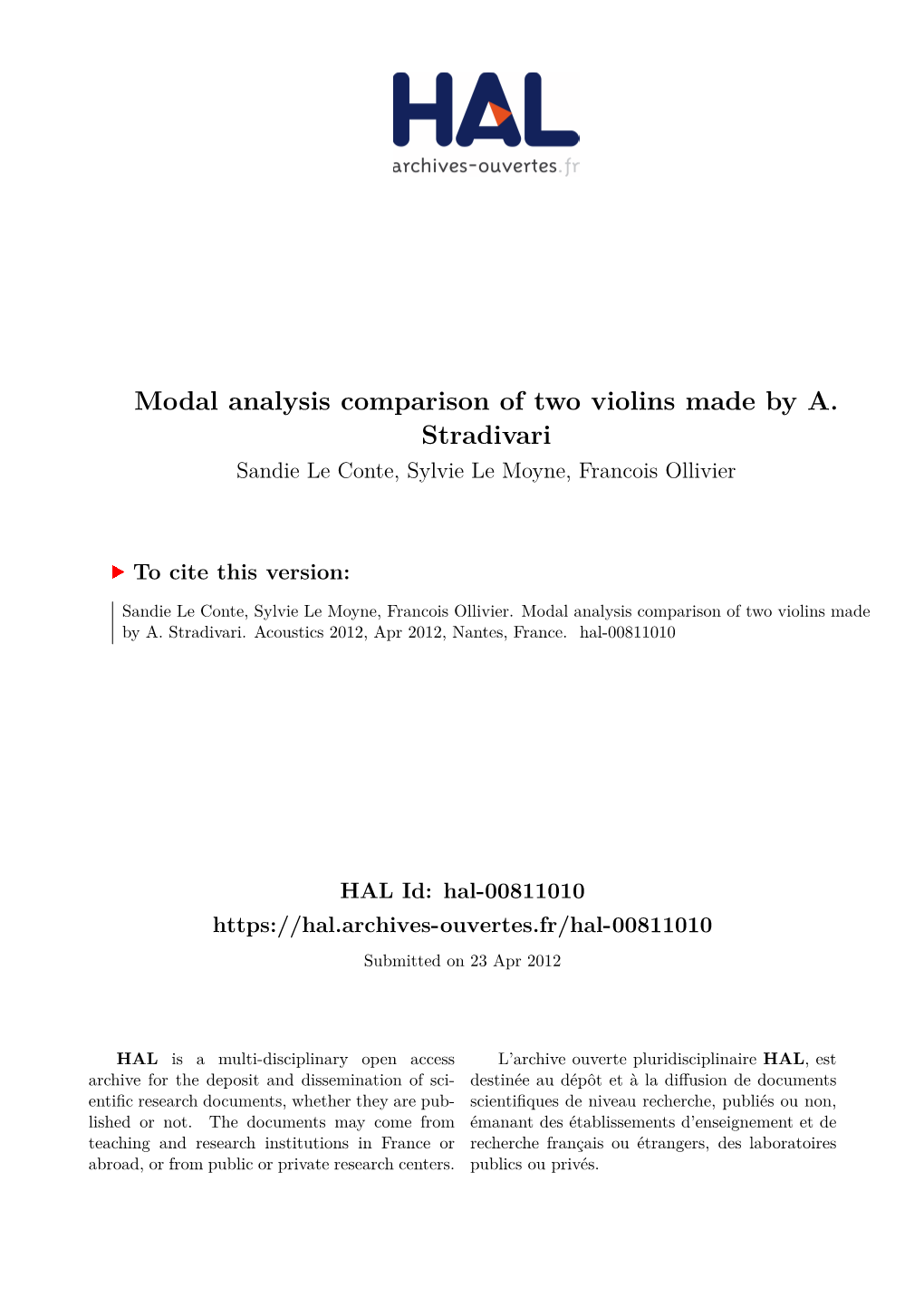 Modal Analysis Comparison of Two Violins Made by A. Stradivari Sandie Le Conte, Sylvie Le Moyne, Francois Ollivier