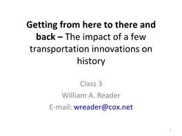 Getting from Here to There and Back – the Impact of a Few Transportation Innovations on History
