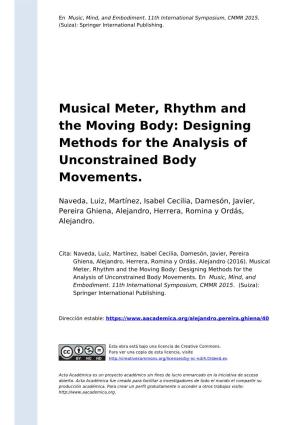 Musical Meter, Rhythm and the Moving Body: Designing Methods for the Analysis of Unconstrained Body Movements