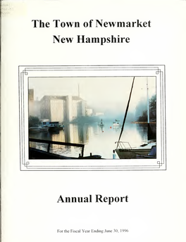 Annual Report the Town of Newmarket, New Hampshire for the Fiscal