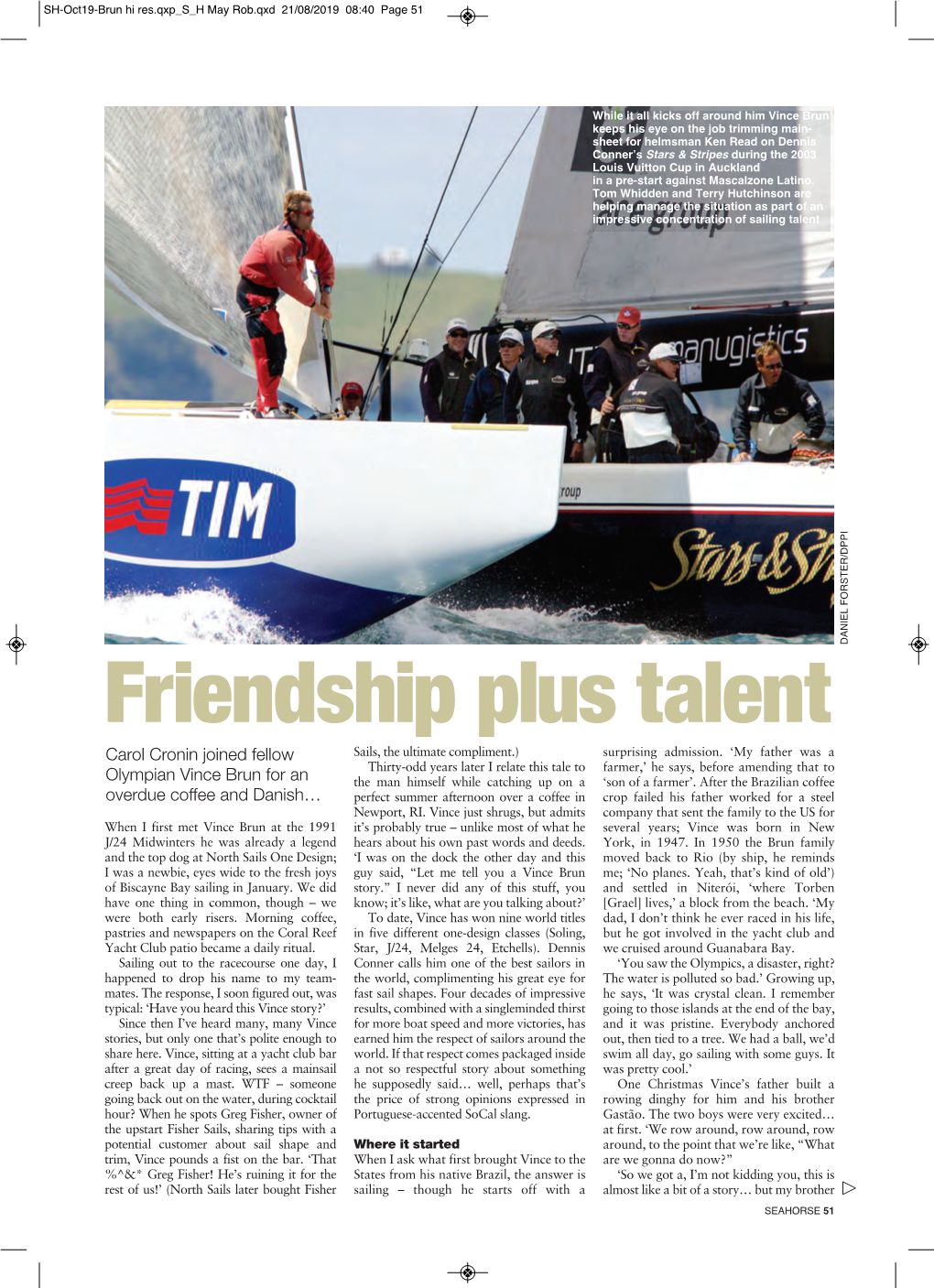 Friendship Plus Talent Carol Cronin Joined Fellow Sails, the Ultimate Compliment.) Surprising Admission