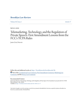 Telemarketing, Technology, and the Regulation of Private Speech: First Amendment Lessons from the FCC’S TCPA Rules Justin (Gus) Hurwitz