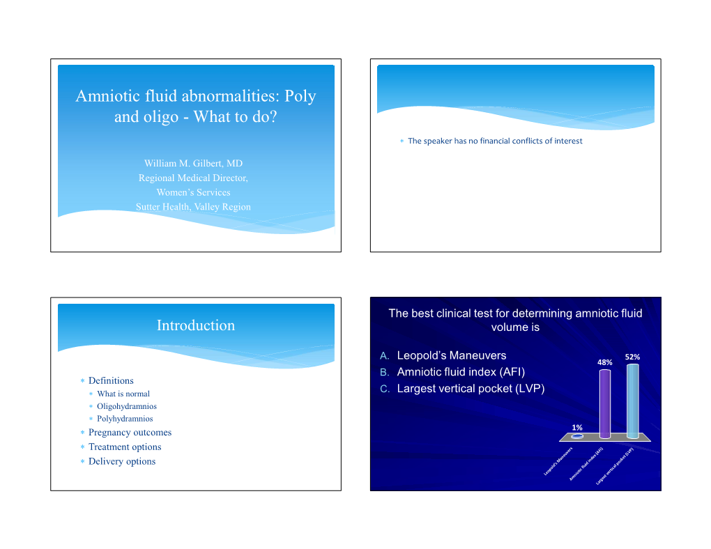 Amniotic Fluid Abnormalities: Poly and Oligo - What to Do?