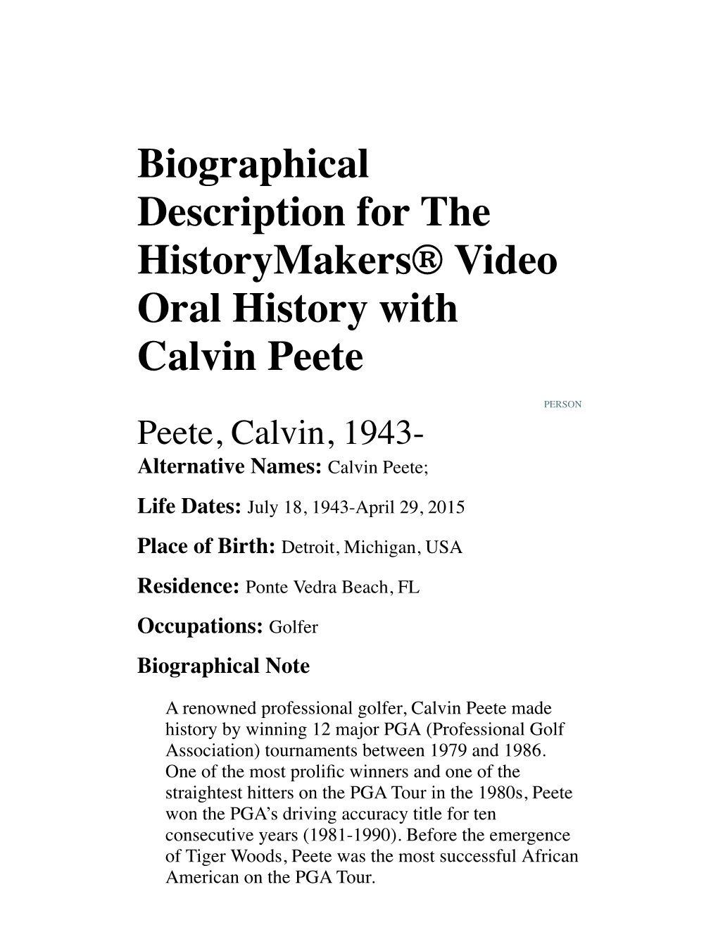 Biographical Description for the Historymakers® Video Oral History with Calvin Peete