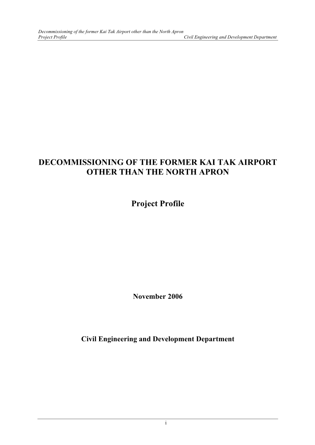 Decommissioning of the Former Kai Tak Airport Other Than the North Apron Project Profile Civil Engineering and Development Department