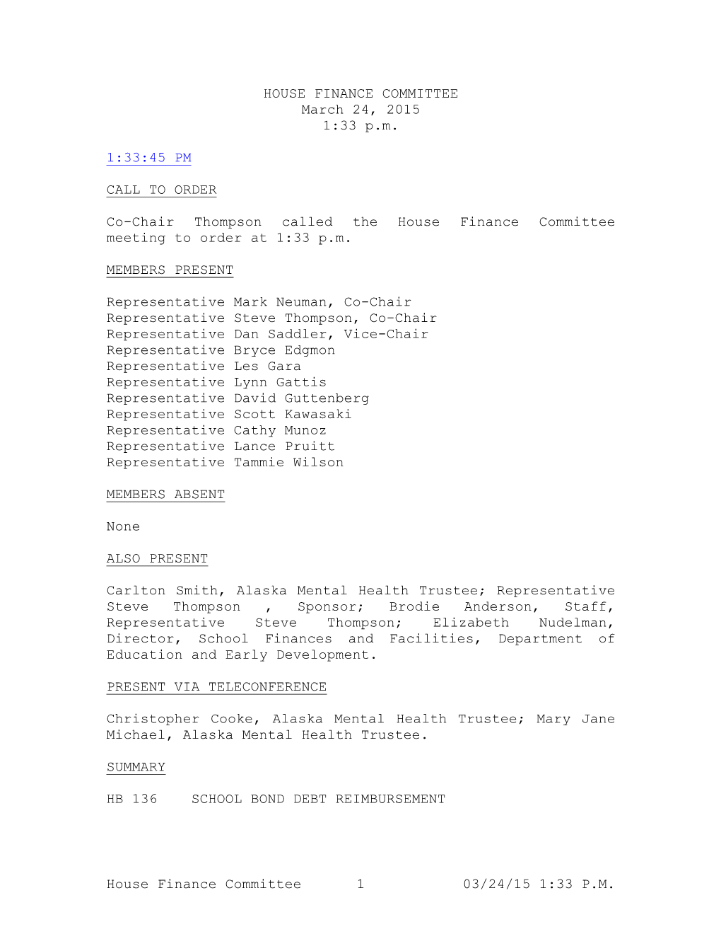 House Finance Committee 1 03/24/15 1:33 P.M. HOUSE FINANCE