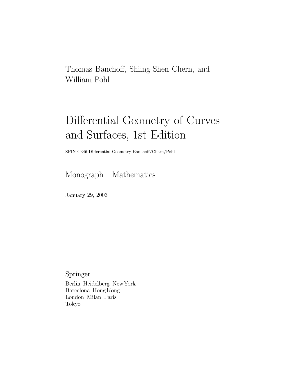Differential Geometry of Curves and Surfaces, 1St Edition