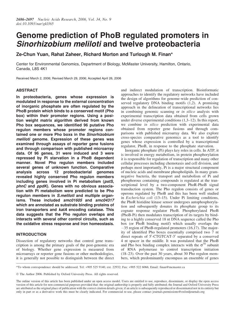 Genome Prediction of Phob Regulated Promoters in Sinorhizobium Meliloti and Twelve Proteobacteria Ze-Chun Yuan, Rahat Zaheer, Richard Morton and Turlough M