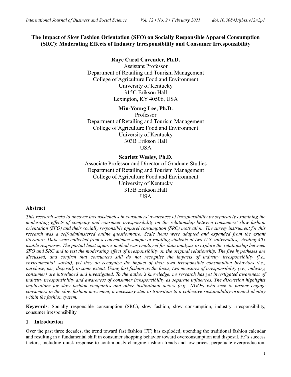 The Impact of Slow Fashion Orientation (SFO) on Socially Responsible Apparel Consumption (SRC): Moderating Effects of Industry I