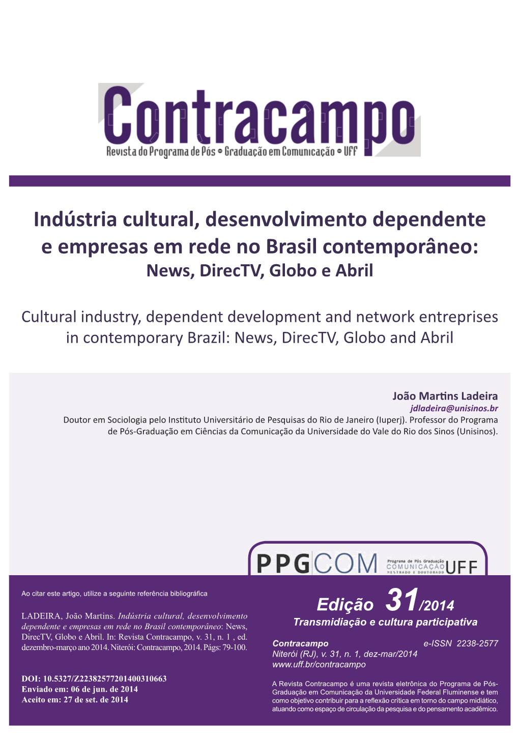 Indústria Cultural, Desenvolvimento Dependente E Empresas Em Rede No Brasil Contemporâneo: News, Directv, Globo E Abril