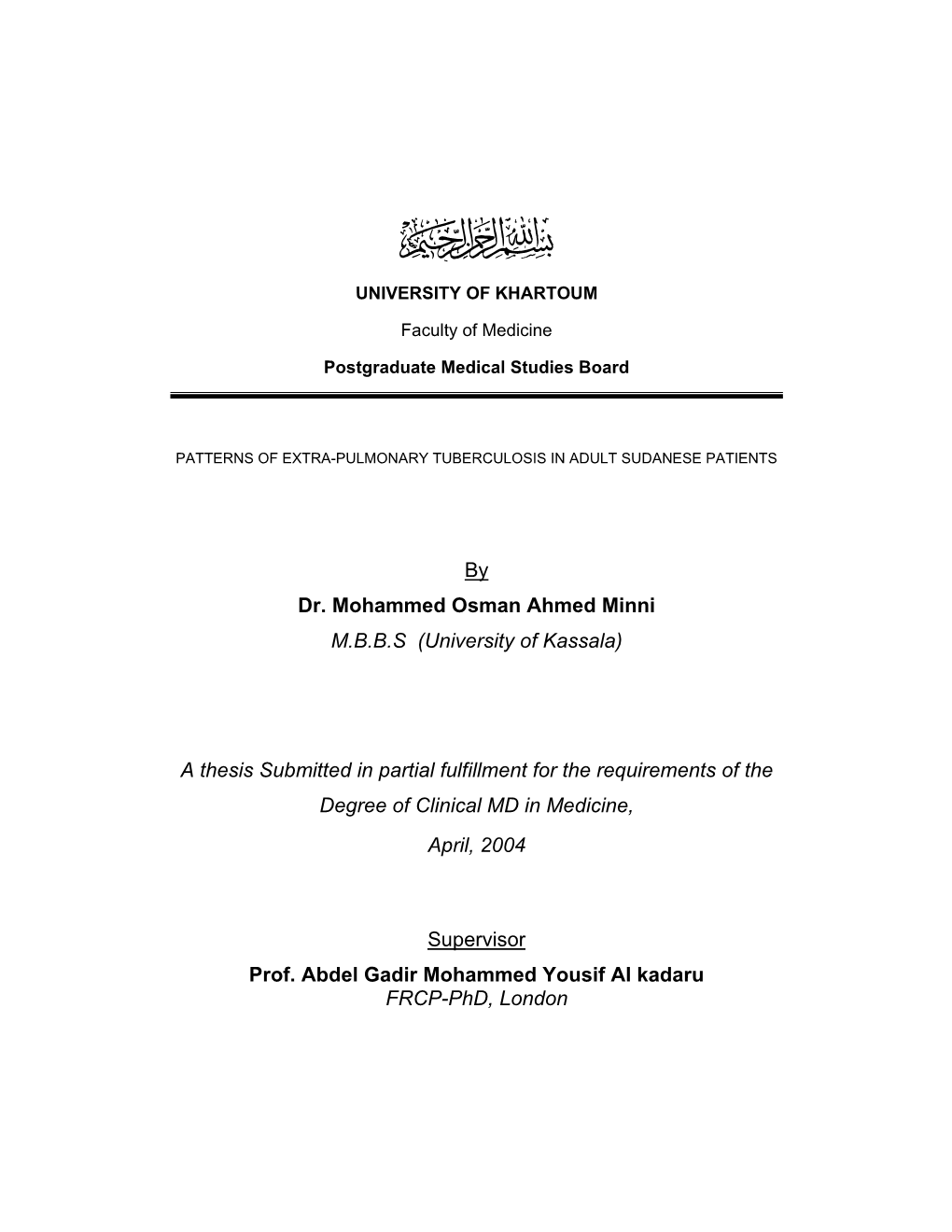 A Thesis Submitted in Partial Fulfillment for the Requirements of the Degree of Clinical MD in Medicine, April, 2004