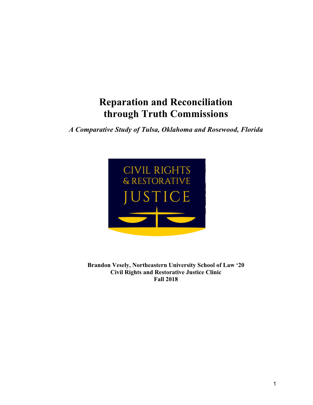 Reparation and Reconciliation Through Truth Commissions a Comparative Study of Tulsa, Oklahoma and Rosewood, Florida