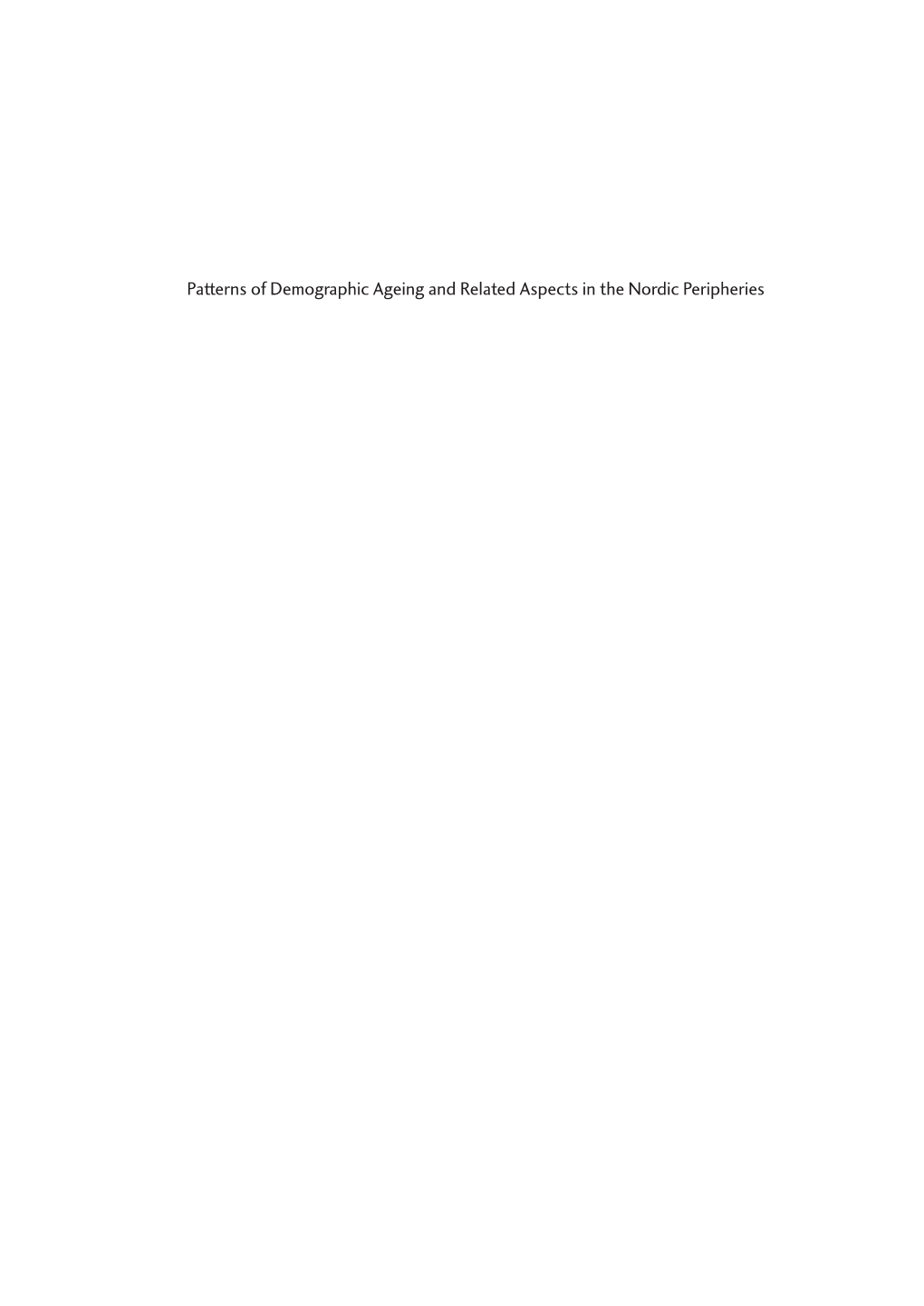 Patterns of Demographic Ageing and Related Aspects in the Nordic Peripheries