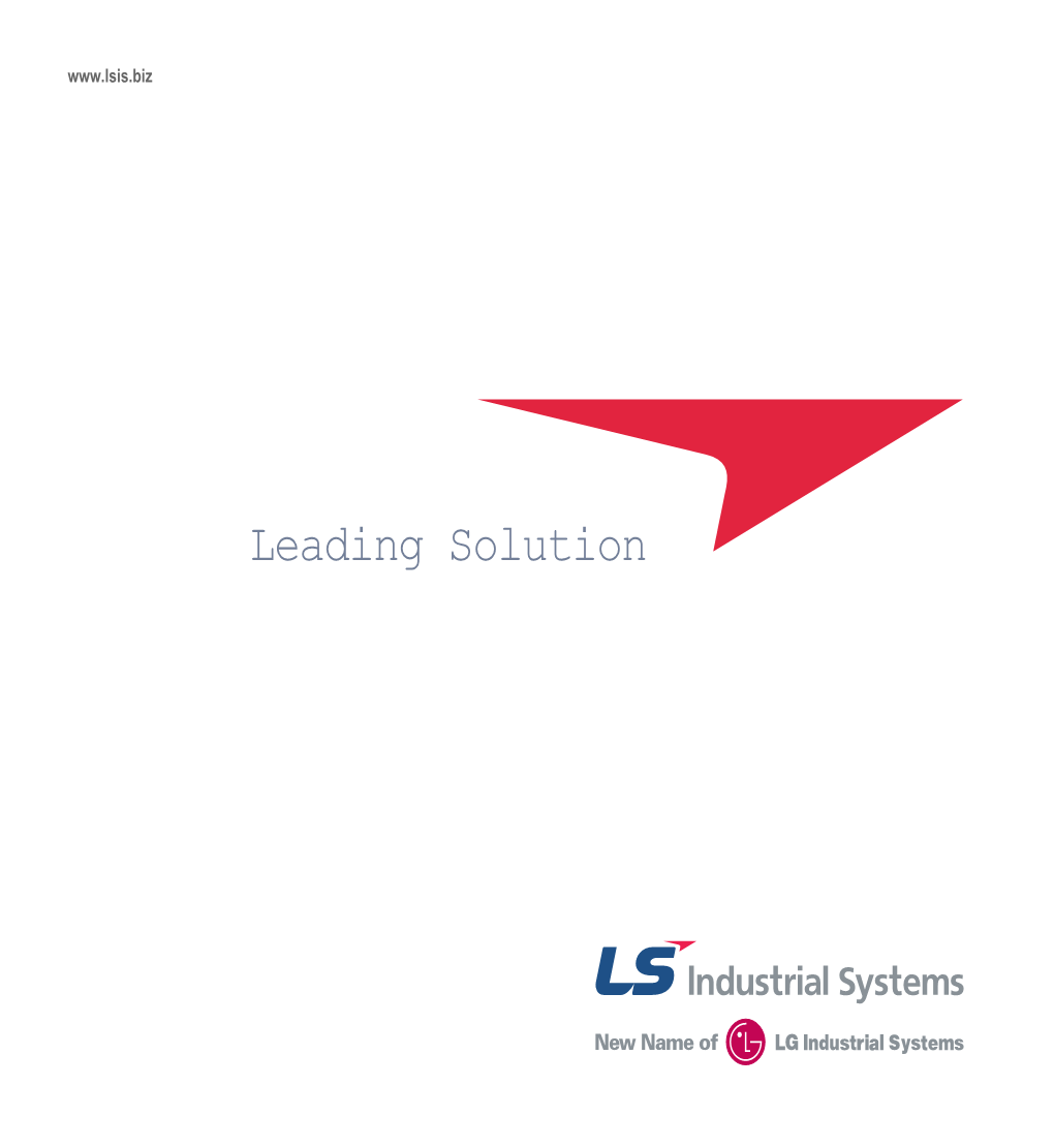 Leading Solution the Challenges and Growth Achieved by LG Will Continue with New Will of LS Industrial Systems