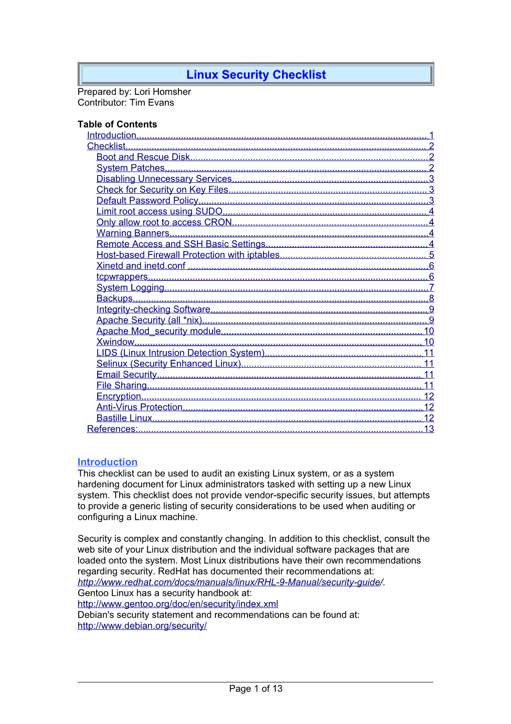 Linux Security Checklist Prepared By: Lori Homsher Contributor: Tim Evans