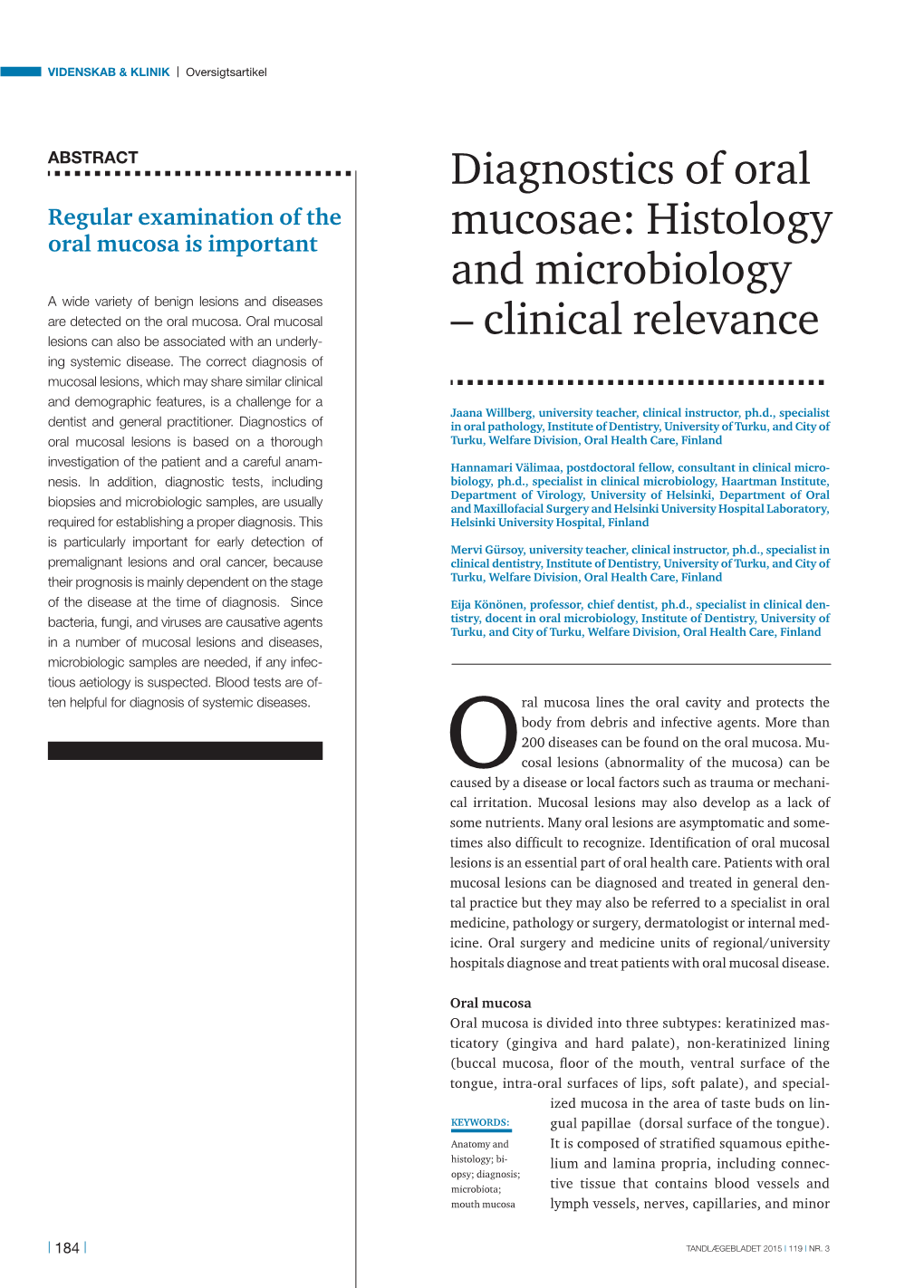 Diagnostics of Oral Mucosae: Histology And