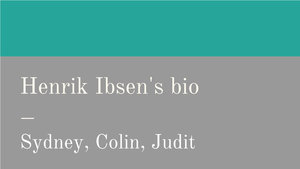 Henrik Ibsen's Bio