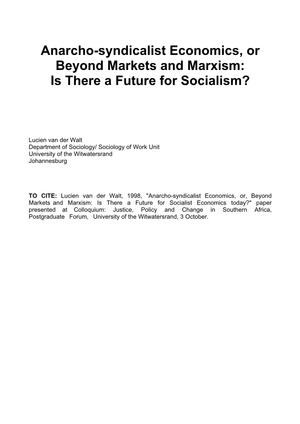 Anarcho-Syndicalist Economics, Or Beyond Markets and Marxism: Is There a Future for Socialism?