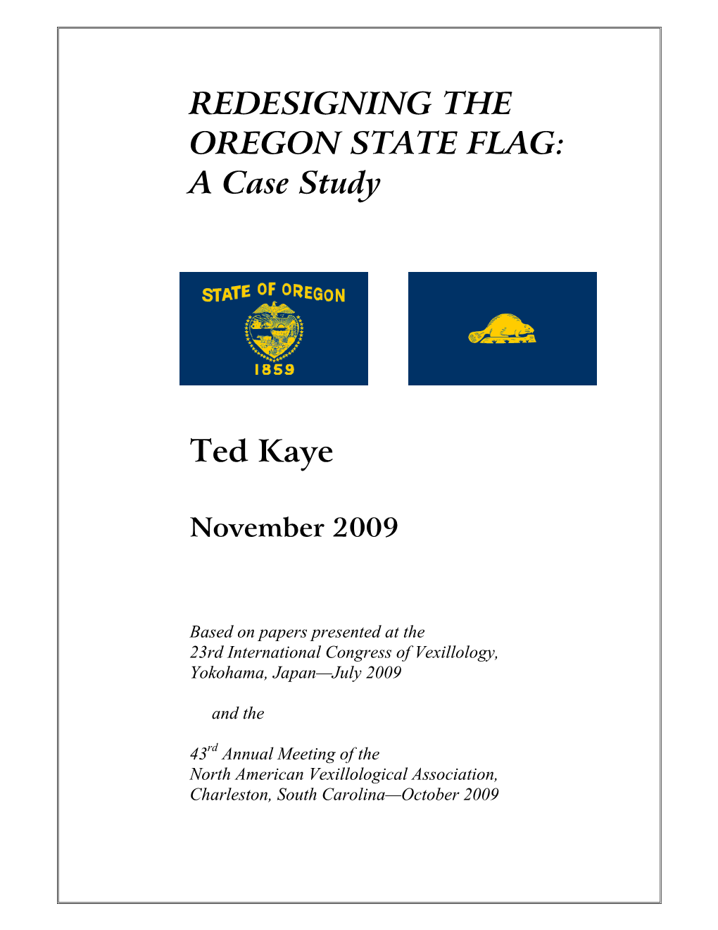 REDESIGNING the OREGON STATE FLAG: a Case Study