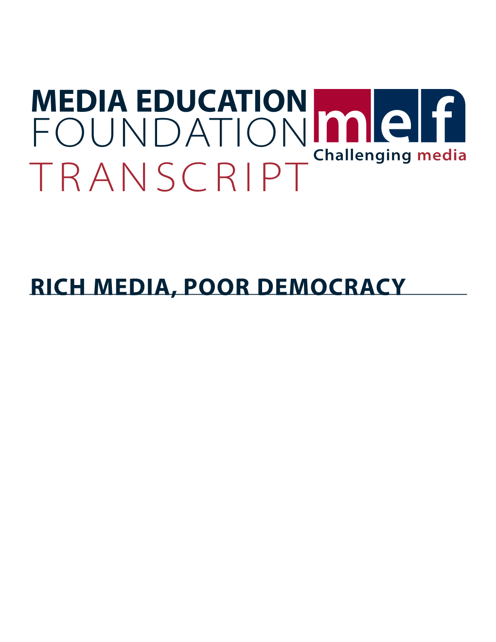 Rich Media, Poor Democracy Rich Media, Poor Democracy