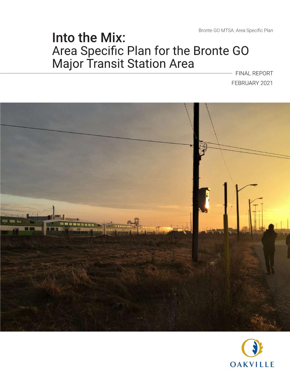 Area Specific Plan for the Bronte GO Major Transit Station Area FINAL REPORT FEBRUARY 2021