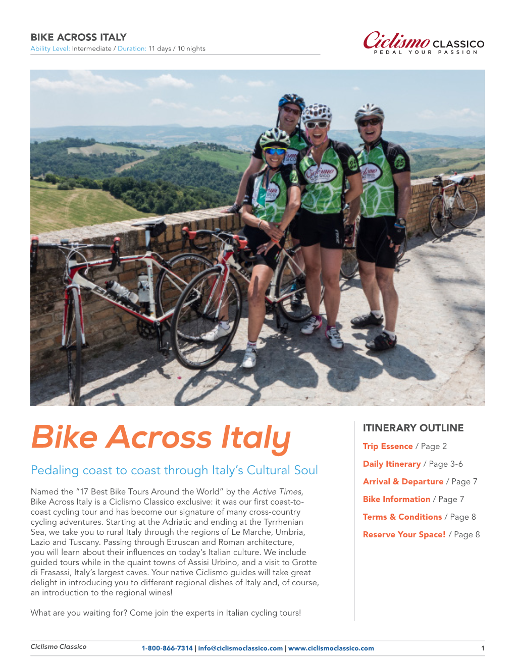 BIKE ACROSS ITALY CLASSICO Ability Level: Intermediate / Duration: 11 Days / 10 Nights PEDAL YOUR PASSION