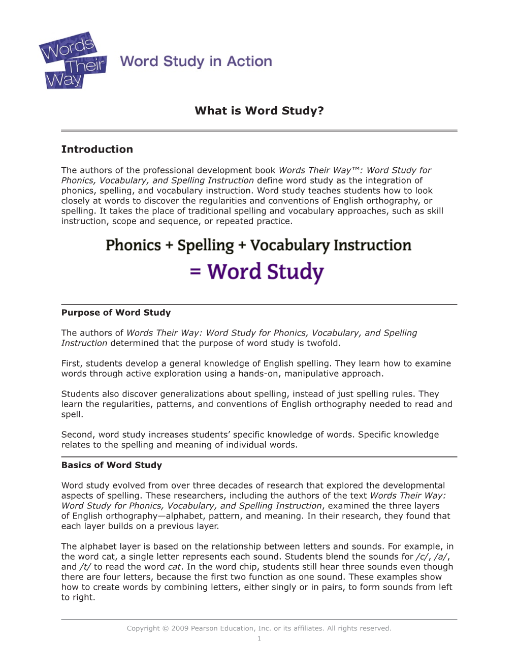 Words Their Way™: Word Study for Phonics, Vocabulary, and Spelling Instruction Define Word Study As the Integration of Phonics, Spelling, and Vocabulary Instruction