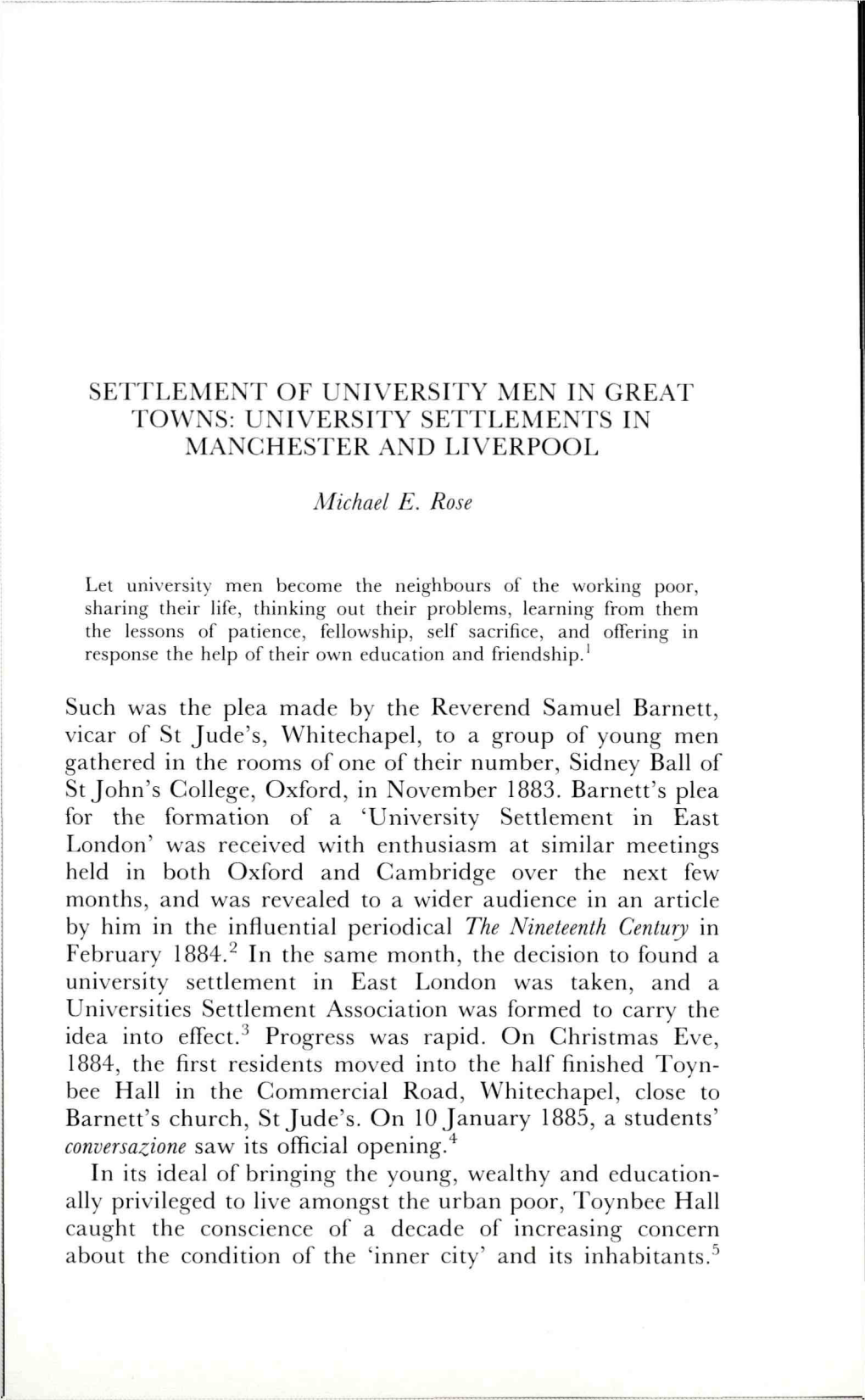SETTLEMENT of UNIVERSITY MEN in GREAT TOWNS: UNIVERSITY SETTLEMENTS in MANCHESTER and LIVERPOOL Such Was the Plea Made by the Re