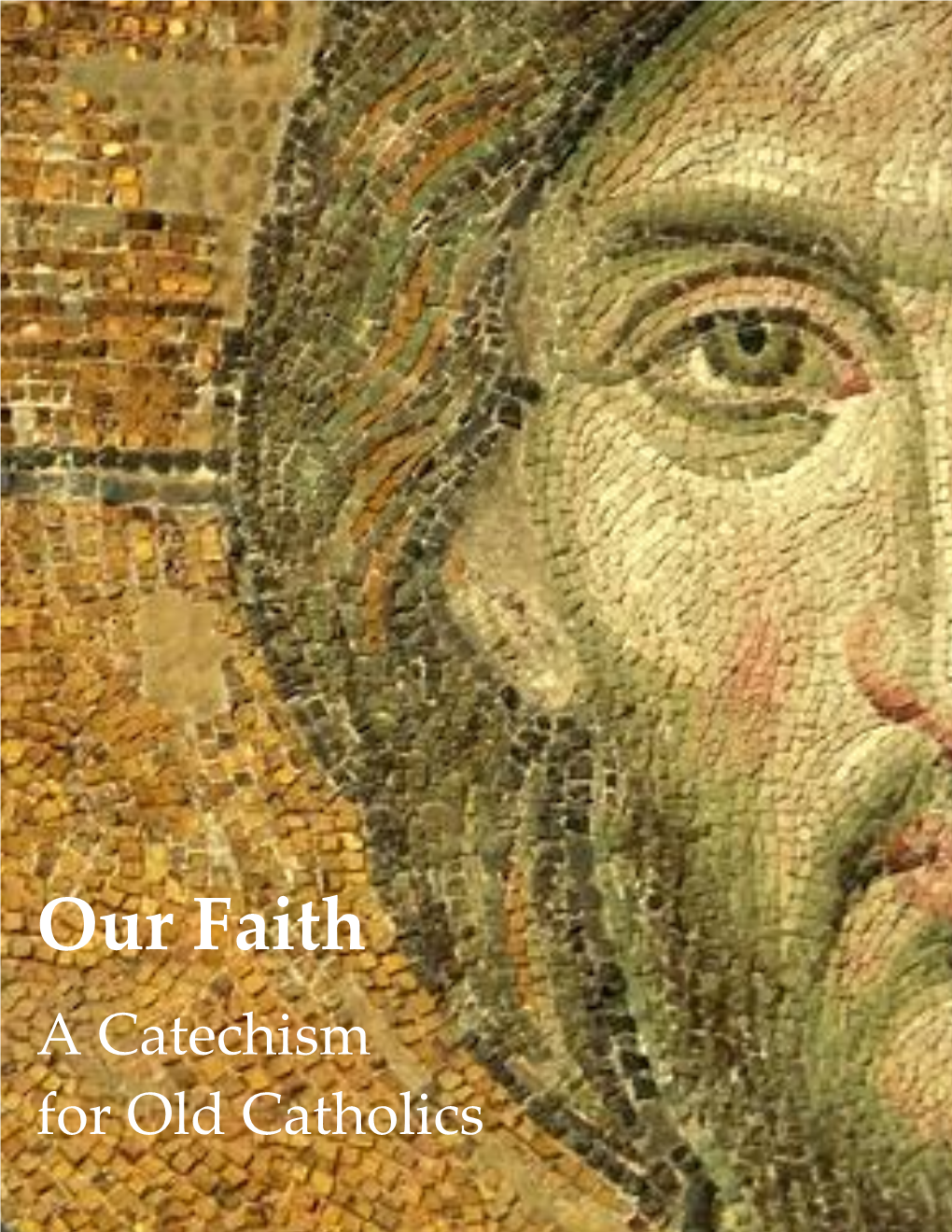 Our Faith a Catechism for Old Catholics